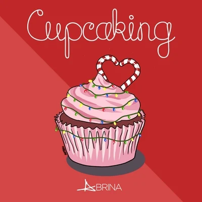 Cupcaking - EP 专辑 Abrina