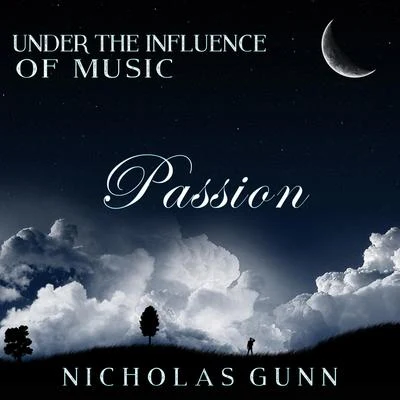 Nicholas GunnAlina RenaeGiuseppe Ottaviani Passion, Under the Influence of Music