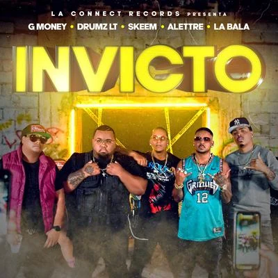 Invicto (feat. Drumlt, skeem, alettre & La Bala) 專輯 JayLa Inc/G Money/Miliano/R.a.B.