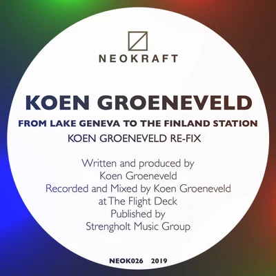 From Lake Geneva To The Finland Station (Koen Groeneveld Re-Fix) 專輯 Koen Groeneveld