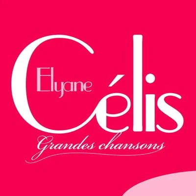 Elyane Célis: Grandes chansons 專輯 Elyane Celis