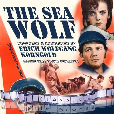 The Sea Wolf (Original Motion Picture Soundtrack) 專輯 Erich Wolfgang Korngold