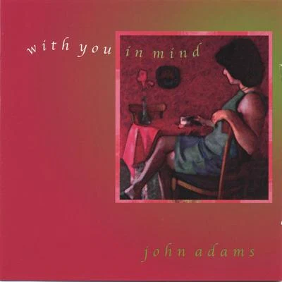 With You In Mind 专辑 John Adams