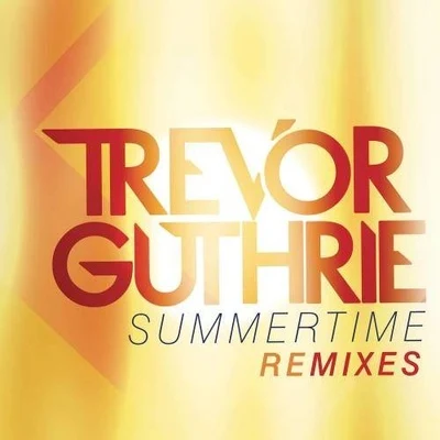 Summertime (Remixes) 专辑 Trevor Guthrie/Axwell Λ Ingrosso