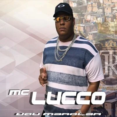 Vou Marolar 專輯 MC Lucco/DJ Kelvinho