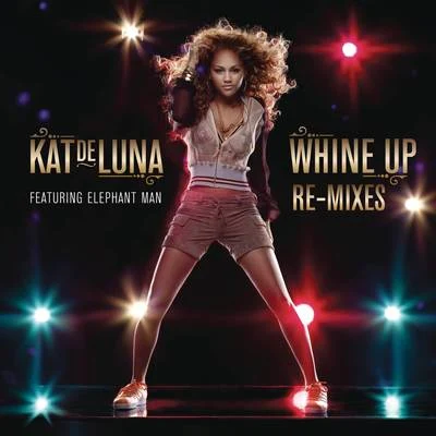 Whine Up Remixes 專輯 Kat DeLuna