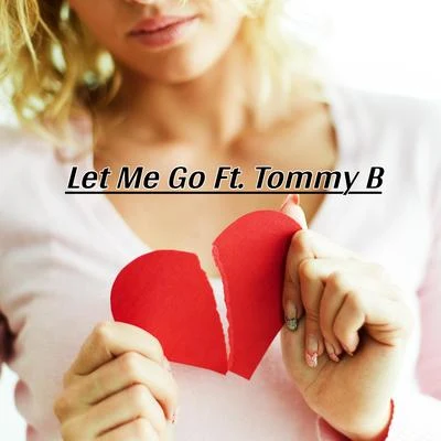 Let Me Go (feat. Tommy B) 專輯 OneSixTwo