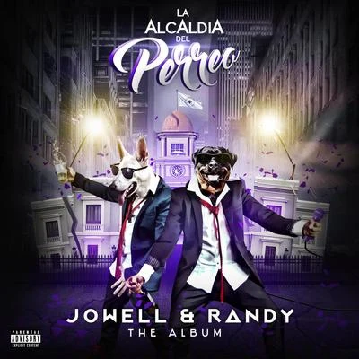 Jowell & Randy La Alcaldia Del Perreo