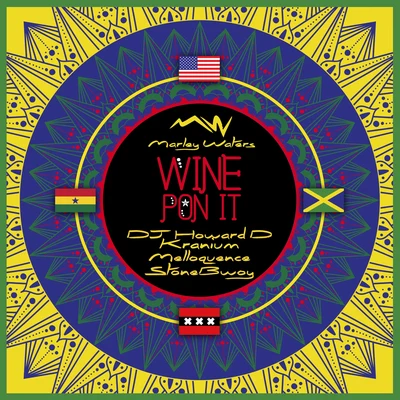 Wine Pon It (feat. Kranium, StoneBwoy, Melloquence & Menasa) 專輯 Marley Waters