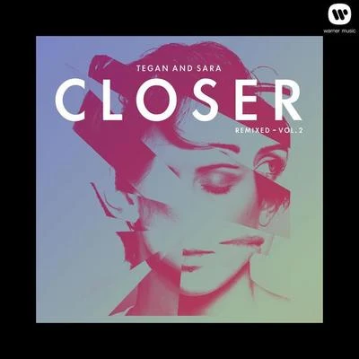 Closer Remixed - Vol. 2 專輯 Tegan and Sara/Volt & State