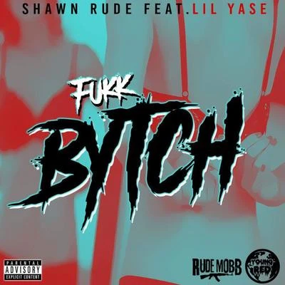 Fukk Bytch 專輯 Lil Yase