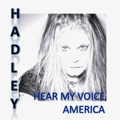 Hear My Voice America 專輯 Hadley