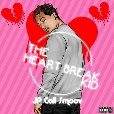 Heart Break Kid 專輯 KetchyTheGreat/JP Cali Smoov