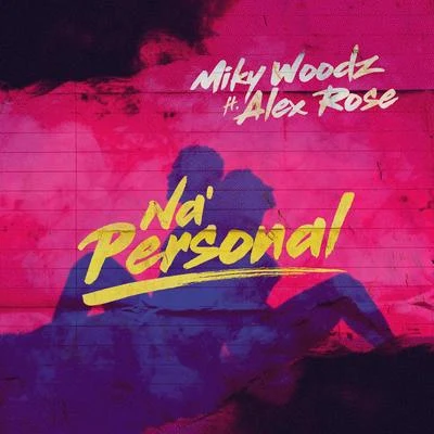 Na&#x27; Personal 专辑 Miky Woodz