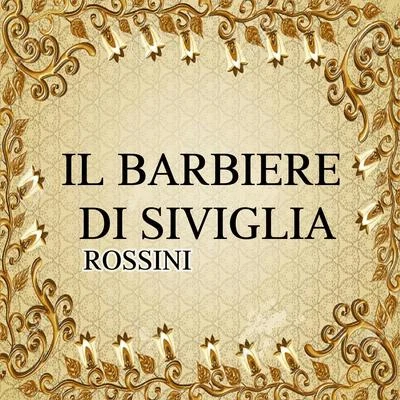 Il barbiere di Siviglia, Rossini 专辑 Ensemble Six/Gioachino Rossini