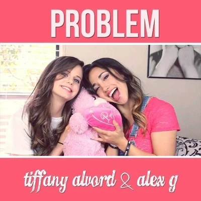 Problem 專輯 Alex G/Sam Tsui