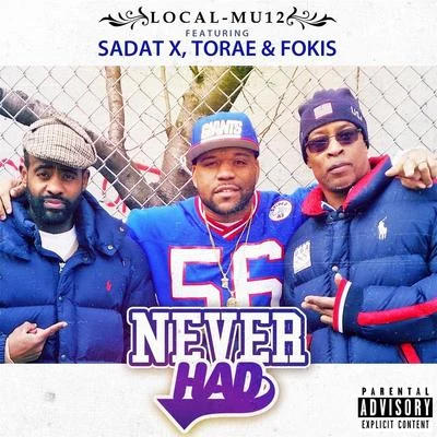 Fokis Never Had (feat. Sadat X, Torae & Fokis)