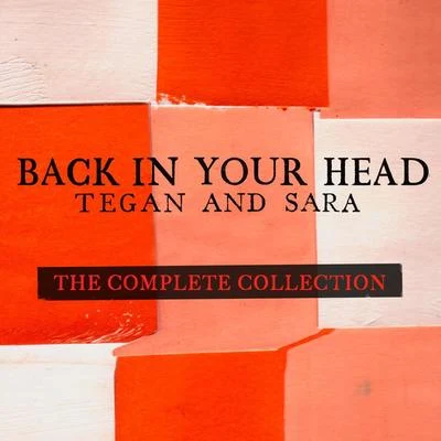 Back In Your Head 专辑 Tegan and Sara