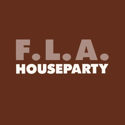 House Party 專輯 Fla