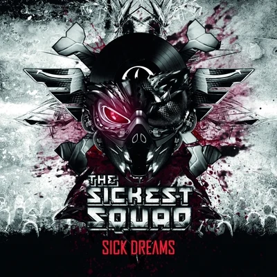 Sick Dreams 專輯 The Sickest Squad