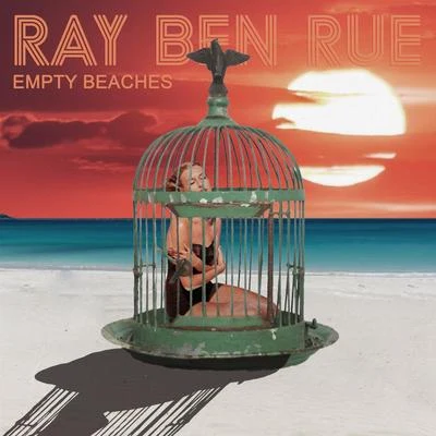 Empty Beaches 专辑 Ray Ben Rue