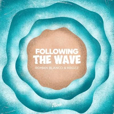 Following The Waves 專輯 Roman Blanco