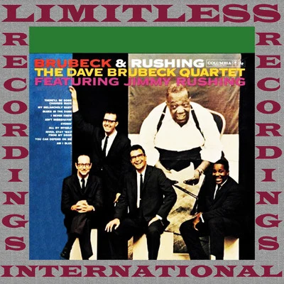 Brubeck & Rushing (HQ Remastered Version) 專輯 The Dave Brubeck Quartet