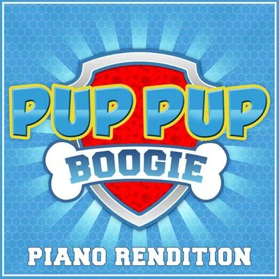 Pup Pup Boogie (From "paw Patrol") - Piano Rendition 专辑 The Blue Notes/L'Orchestra Cinematique