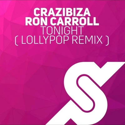 Tonight (Lollypop Remix ) 專輯 Kevin Prise/Crazibiza