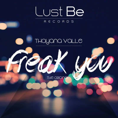 Freak You 專輯 Hot Beatzz/Thayana Valle/Diego Gimenes/Droo-Py/Gobel