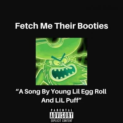 Fetch Me Their Booties 專輯 Lil Puff/Pslow/DAX PRODUCTION