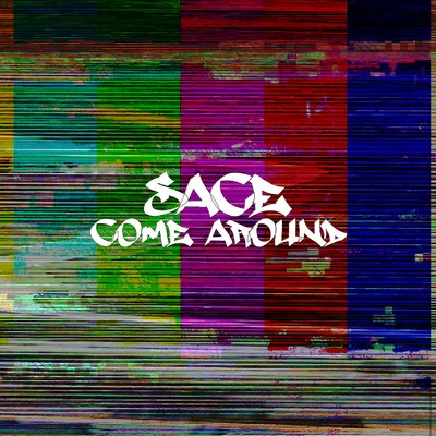 Come Around 專輯 Sace