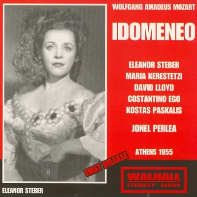 Wolfgang Amadeus Mozart : Idomeneo (Athens 1955) 專輯 Gunter Kehr/Jonel Perlea/Karl-Heinz Bottner/Bamberg Symphony Orchestra/Klaus-Peter Hahn