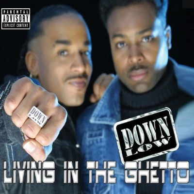 Living in the Ghetto 專輯 Down Low