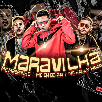 Maravilha (feat. Mc Magrinho) 專輯 Mc Ch da Z.O/MC Gabi