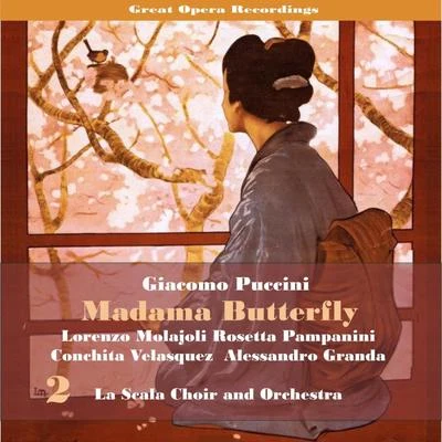 Giacomo Puccini: Madama Butterfly [1928], Vol. 2 專輯 Lorenzo Conati/Maria Zamboni/Lorenzo Molajoli/Giacomo Puccini/Orchesta E Coro Del Teatro Alla Scala