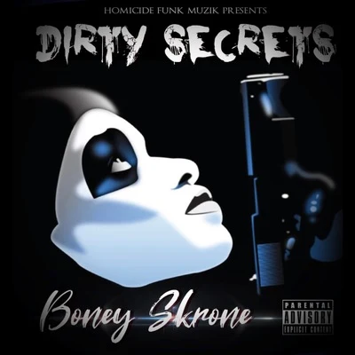 Dirty Secrets 专辑 The Green Man/Lil Sicx/Boney Skrone