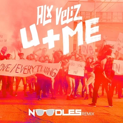 U+Me (Noodles Remix) 專輯 Alx Veliz