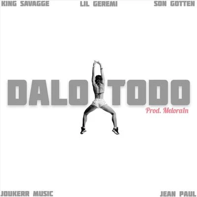 Dalo Todo 专辑 ShelO/Jay Flow Music/Amara Ignacia/Nickoog Clk/Standly