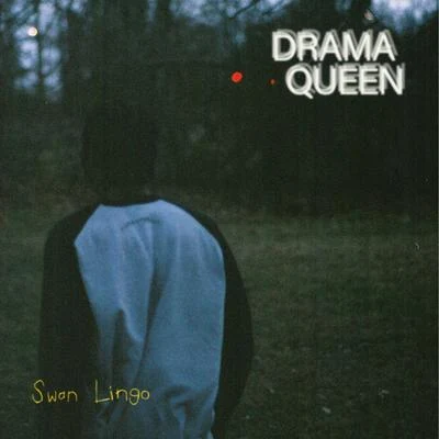 Drama Queen 專輯 Swan Lingo