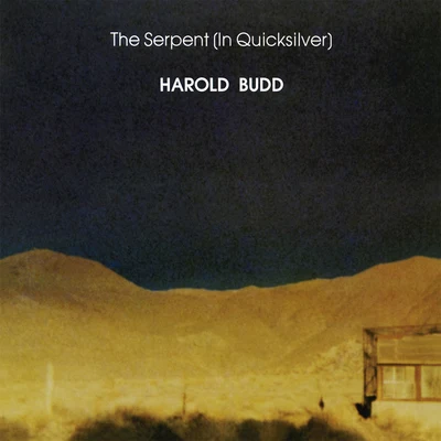 The Serpent (In Quicksilver) 專輯 Harold Budd/Brian Eno