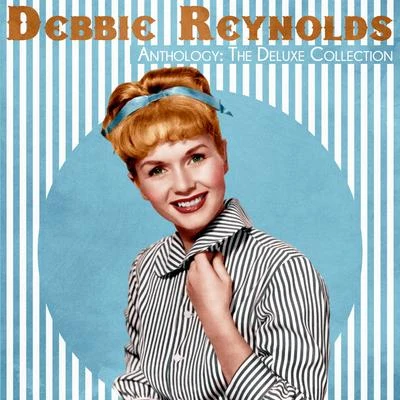 Anthology: The Deluxe Collection (Remastered) 專輯 Debbie Reynolds