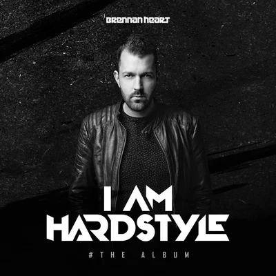 I AM HARDSTYLE (The Album) 專輯 The Vipers/G-Town Madness/Brennan Heart