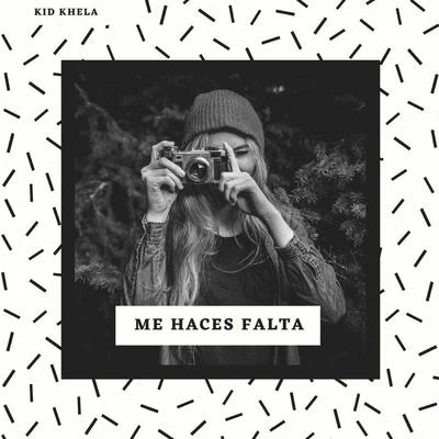 Me Haces Falta 專輯 Kid Khela/Big Soto/EIG/Rap Star Music