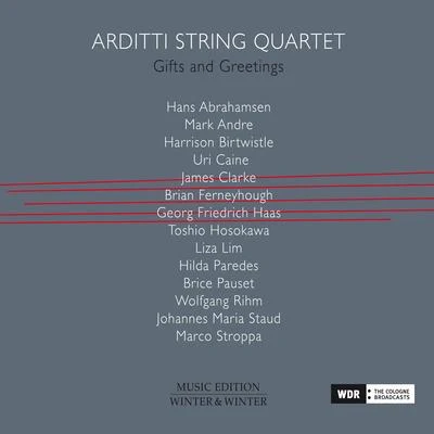 Gifts and Greetings 专辑 Arditti String Quartet