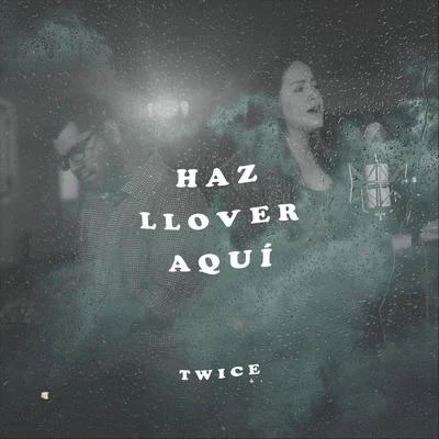 Haz Llover Aquí 專輯 TWiCE