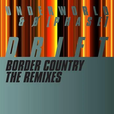 Border Country (The Remixes) 專輯 Underworld