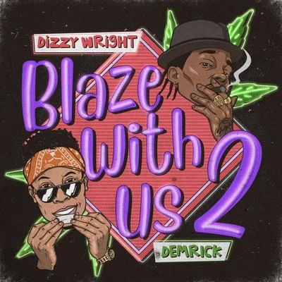 Blaze With Us 2 專輯 Demrick/Mark Battles