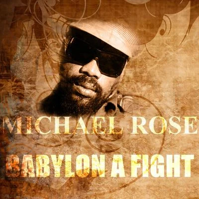 Babylon A Fight 专辑 Michael Rose