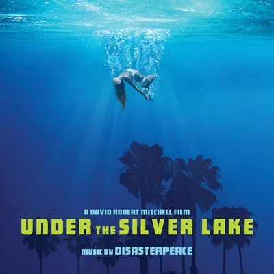 Under the Silver Lake (Original Motion Picture Soundtrack) 專輯 Disasterpeace/misfitchris/Big Giant Circles/Hyperduck Soundworks/Souleye